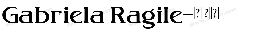Gabriela Ragile字体转换